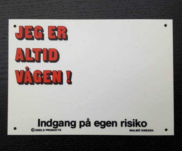 JEG ER ALTID VÅGEN! Til lille dekal.