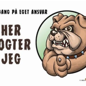 Waggy "Her vogter jeg" skilt. Bulldog