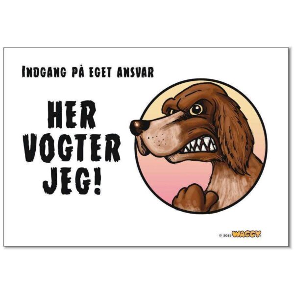 Waggy "Her vogter jeg" skilt. Hønsehund Langhåret.